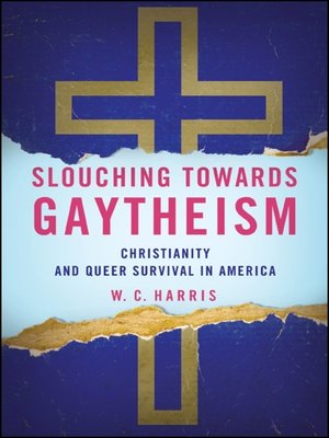 cover image of Slouching towards Gaytheism